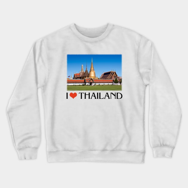 I Love Thailand Photo Of Bangkok Grand Palace Crewneck Sweatshirt by VintCam